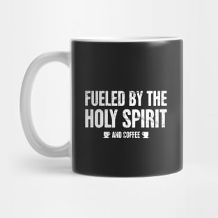 Fueled By The Holy Spirit And Coffee | Christian Pastor Design Mug